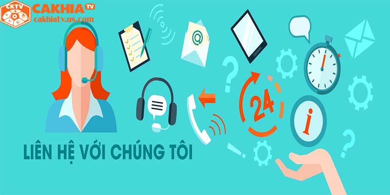 Cách liên hệ CaKhiaTV nhanh chóng, dễ dàng