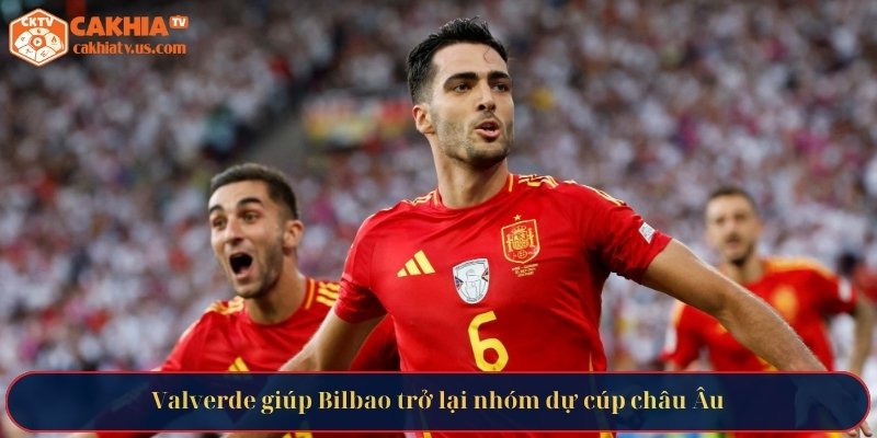 Valverde giúp Bilbao trở lại nhóm dự cúp châu Âu